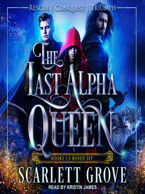 cover image of The Last Alpha Queen, Books 1-3